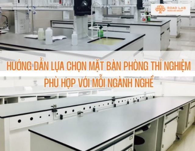 hướng dẫn lựa chọn mặt bàn thí nghiệm.jpg